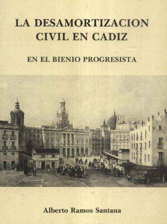 LA DESAMORTIZACION CIVIL EN CADIZ EN EL BIENIO PROGRESISTA