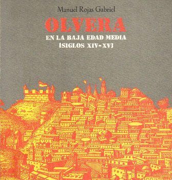 OLVERA. EN LA BAJA EDAD MEDIA (SIGLOS XlV-XV)