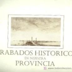 GRABADOS HISTORICOS DE NUESTRA PROVINCIA