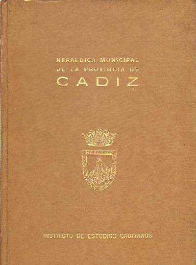 HERALDICA MUNICIPAL DE LA PROVINCIA DE CADIZ
