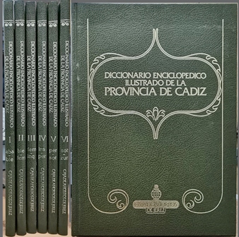 DICCIONARIO ENCICLOPEDICO ILUSTRADO DE LA PROVINCIA DE CADIZ. 6 TOMOS