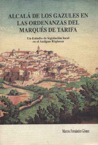 ALCALA DE LOS GAZULES EN LAS ORDENANZAS DEL MARQUES DE TARIFA