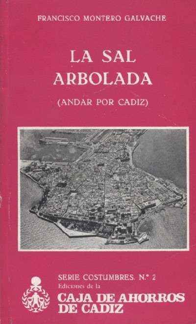 LA SAL ARBOLADA. ANDAR POR CADIZ