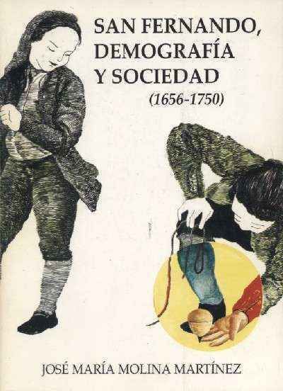 SAN FERNANDO, DEMOGRAFIA Y SOCIEDAD ( 1656 - 1750 )