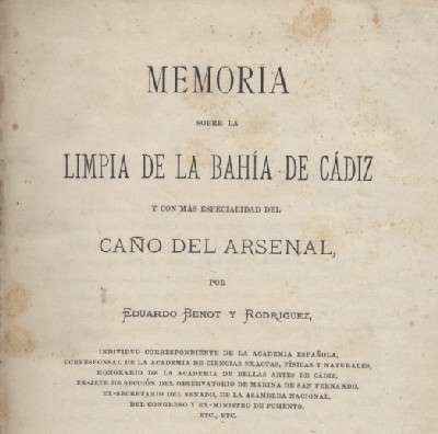 MEMORIA SOBRE LA LIMPIA DE LA BAHIA DE CADIZ Y CON MAS ESPECIALIDAD DEL CAÑO DEL ARSENAL