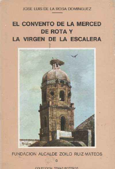 EL CONVENTO DE LA MERCED DE ROTA Y LA VIRGEN DE LA ESCALERA