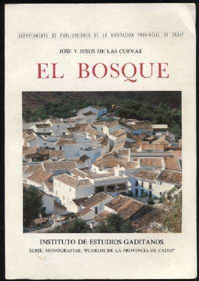 EL BOSQUE. MONOGRAFÍAS, PUEBLOS DE LA PROVINCIA DE CÁDIZ