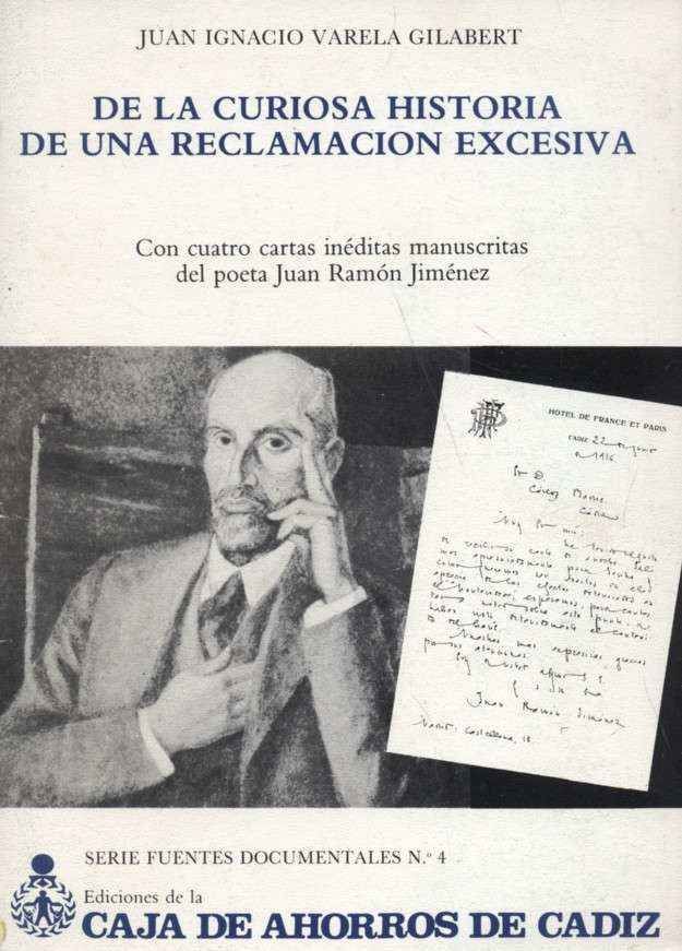DE LA CURIOSA HISTORIA DE UNA RECLAMACION EXCESIVA