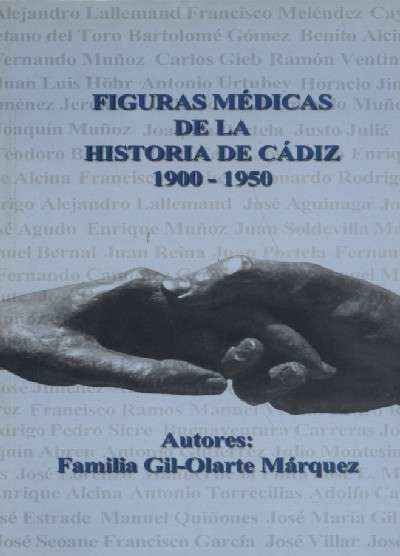 FIGURAS MEDICAS DE LA HISTORIA DE CADIZ 1900-1950
