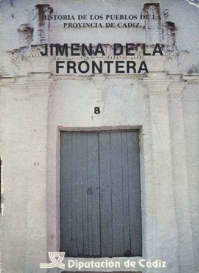 JIMENA DE LA FRA.. COLECCIÓN LOS PUEBLOS DE LA PROVINCIA DE CADIZ