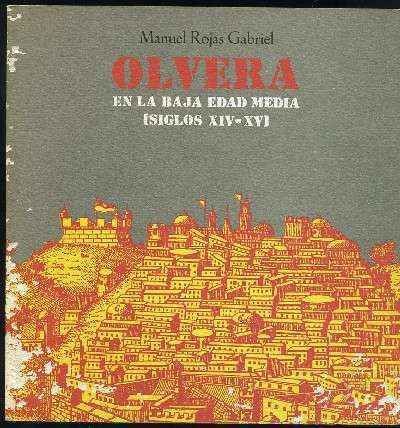 OLVERA. EN LA BAJA EDAD MEDIA (SIGLOS XlV-XV)
