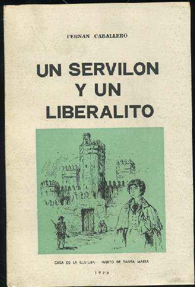 UN SERVILON Y UN LIBERALITO O TRES ALMAS DE DIOS