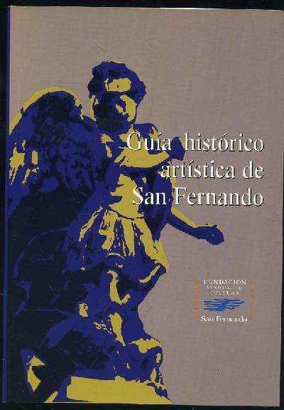 GUIA HISTORICO ARTISTICA DE SAN FERNANDO