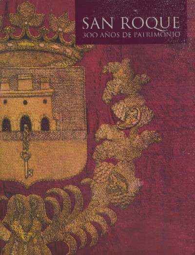 SAN ROQUE 300 AÑOS DE PATRIMONIO