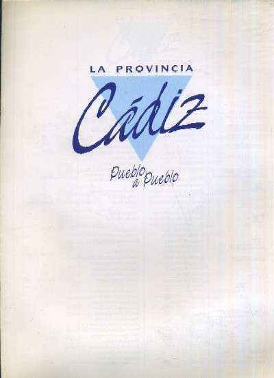 LA PROVINCIA DE CADIZ PUEBLO A PUEBLO LA PROVINCIA CAPITULO 1 INDICE