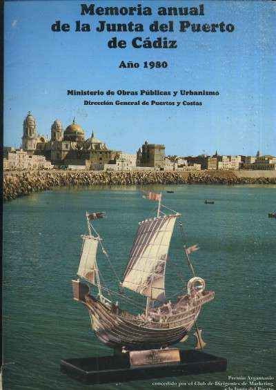 MEMORIA ANUAL DE LA JUNTA DEL PUERTO DE CADIZ AÑO 1980