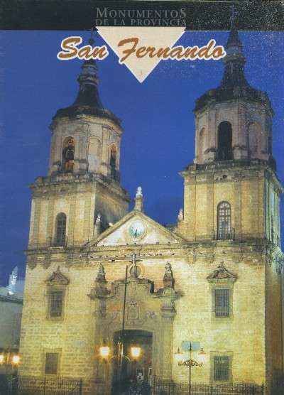 MONUMENTOS DE LA PROVINCIA DE CADIZ PUEBLO A PUEBLO Nº 3 SAN FERNANDO