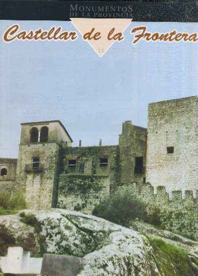 MONUMENTOS DE LA PROVINCIA DE CADIZ PUEBLO A PUEBLO Nº 13 CASTELLAR DE LA FRONTERA