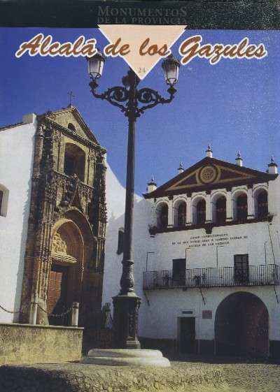 MONUMENTOS DE LA PROVINCIA DE CADIZ PUEBLO A PUEBLO Nº 24 ALCALA DE LOS GAZULES