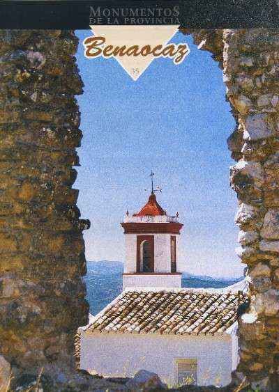 MONUMENTOS DE LA PROVINCIA DE CADIZ PUEBLO A PUEBLO Nº 35 BENAOCAZ