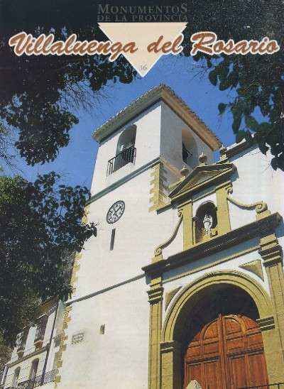 MONUMENTOS DE LA PROVINCIA DE CADIZ PUEBLO A PUEBLO Nº 36 VILLALUENGA DEL ROSARIO