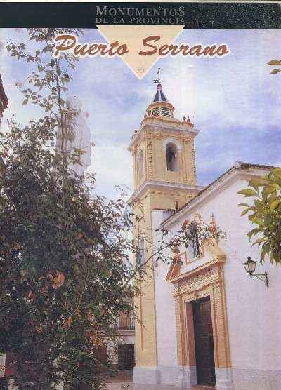 MONUMENTOS DE LA PROVINCIA DE CADIZ PUEBLO A PUEBLO Nº 39 PUERTO SERRANO