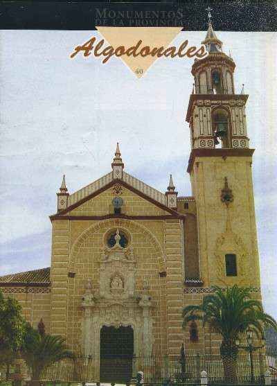 MONUMENTOS DE LA PROVINCIA DE CADIZ PUEBLO A PUEBLO Nº 40 ALGODONALES
