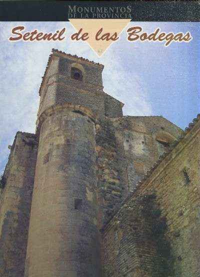 MONUMENTOS DE LA PROVINCIA DE CADIZ PUEBLO A PUEBLO Nº 42 SETENIL DE LAS BODEGAS