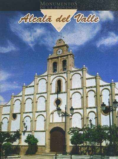 MONUMENTOS DE LA PROVINCIA DE CADIZ PUEBLO A PUEBLO Nº 45 ALCALA DEL VALLE
