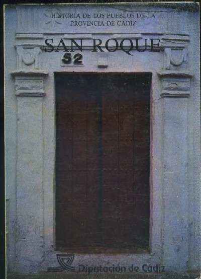 SAN ROQUE. COLECCIÓN LOS PUEBLOS DE LA PROVINCIA DE CADIZ