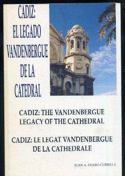 CADIZ: EL LEGADO VANDENBERGUE DE LA CATEDRAL