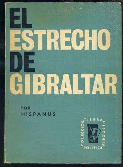 EL ESTRECHO DE GIBRALTAR. SU FUNCION EN LA GEOPOLITICA NACIONAL