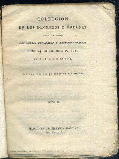 COLECCIÓN DE LOS DERECHOS Y ORDENES DESDE 24 DE SEPTIEMBRE DE 1811 HASTA 24 DE MAYO DE 1812