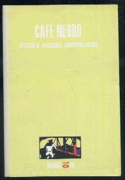 CAFÉ NEGRO. SELECCIÓN DE NARRADORES CAMPOGIBRALTAREÑOS