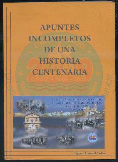 APUNTES INCOMPLETOS DE UNA HISTORIA CENTENARIA