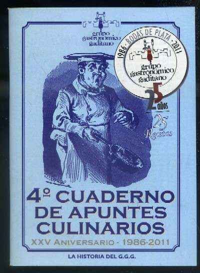 4º CUADERNO DE APUNTES CULINARIOS. XXV ANIVERSARIO - 1986-2011. 25 AÑOS, 25 RECETAS