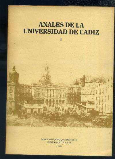 ANALES DE LA UNIVERSIDAD DE CADIZ I y II ( 2 TOMOS )