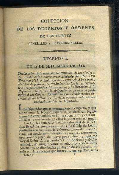 COLECCIÓN DE LOS DECRETOS Y ÓRDENES DE LAS CORTES. DEL I DE 24-09-1810 AL XCIV DE 22-09-1811