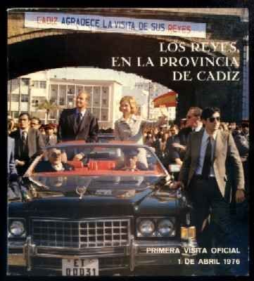 LOS REYES EN LA PROVINCIA DE CADIZ. PRIMERA VISITA OFICIAL 1 DE ABRIL 1976.
