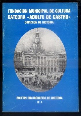 BOLETIN BIBLIOGRAFICO DE HISTORIA. Nº 4. CATEDRA ADOLFO DE CASTRO.