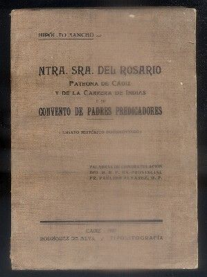 NTRA. SRA. DEL ROSARIO. PATRONA DE CADIZ Y DE LA CARRERA DE INDIAS Y SU CONVENTO DE …