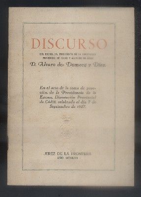 DISCURSO. ACTO DE TOMA DE POSESION DE LA PRESIDENCIA DE LA EXCMA DIPUTACION PROVINCIAL DE CADIZ…