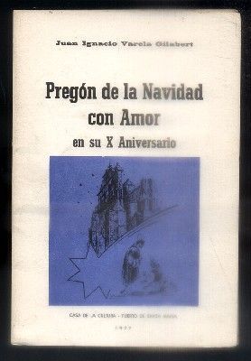 PREGON DE LA NAVIDAD CON AMOR EN SU X ANIVERSARIO.