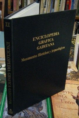 ENCICLOPEDIA GRÁFICA GADITANA. TOMO II. MONUMENTOS HISTÓRICOS Y ARQUEOLÓGICOS. 12 FASCÍCULOS
