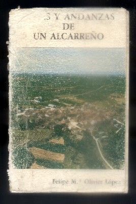 VIAJES Y ANDANZAS DE UN ALCARREÑO.