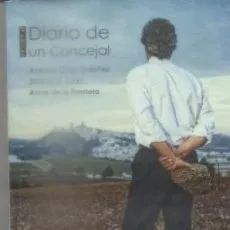 DIARIO DE  UN CONCEJAL. 2012-2015 S.XXI. ARCOS DE LA FRONTERA.