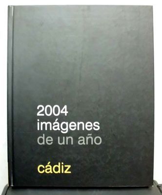 2004 - IMÁGENES DE UN AÑO - CADIZ.