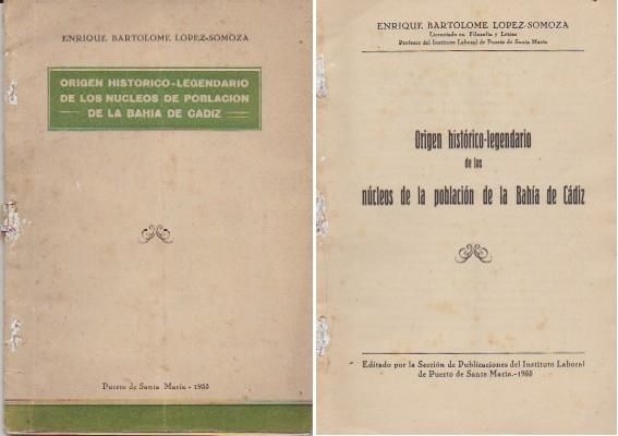 ORIGEN HISTORICO-LEGENDARIO DE LOS NUCLEOS DE POBLACION DE LA BAHIA DE CADIZ.