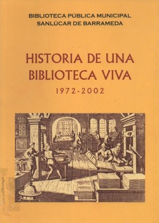 HISTORIA DE UNA BIBLIOTECA VIVA 1972-2002.