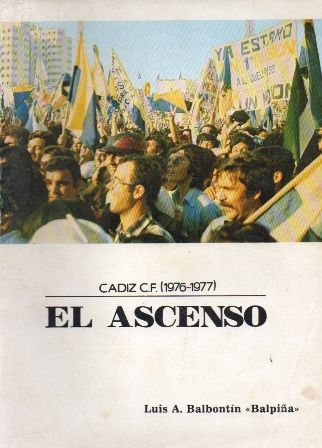 CADIZ C.F. 1976 - 1977  EL ASCENSO.
